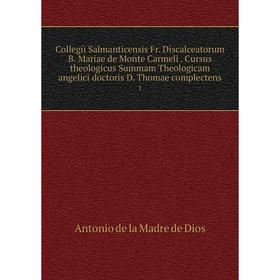 Книга Collegii Salmanticensis Fr. Discalceatorum B. Mariae de Monte Carmeli. Cursus theologicus Summam Theologicam angelici doctoris D. Thomae complec
Книга Collegii Salmanticensis Fr. Discalceatorum B. Mariae de Monte Carmeli. Cursus theologicus Summam Theologicam angelici doctoris D. Thomae complec