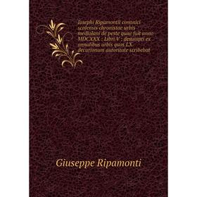Книга Iosephi Ripamontii cononici scalensis chronistae urbis mediolani de peste quae fuit anno MDCXXX: Libri V: desumpti ex annalibus urbis quos LX. d
Книга Iosephi Ripamontii cononici scalensis chronistae urbis mediolani de peste quae fuit anno MDCXXX: Libri V: desumpti ex annalibus urbis quos LX. d