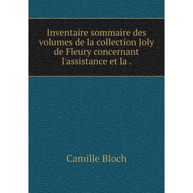 Книга Inventaire sommaire des volumes de la collection Joly de Fleury concernant l'assistance et la.
Книга Inventaire sommaire des volumes de la collection Joly de Fleury concernant l'assistance et la.