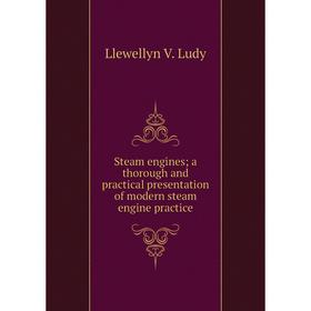 Книга Steam engines; a thorough and practical presentation of modern steam engine practice
Книга Steam engines; a thorough and practical presentation of modern steam engine practice
