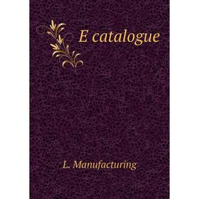 Книга E catalogue
Книга E catalogue