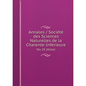 Книга Annales / Société des Sciences Naturelles de la Charente-Inferieure No.18 (Atlas)
Книга Annales / Société des Sciences Naturelles de la Charente-Inferieure No.18 (Atlas)
