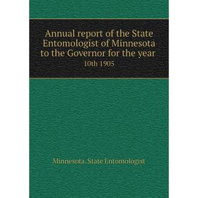 Книга Annual report of the State Entomologist of Minnesota to the Governor for the year 10th 1905
Книга Annual report of the State Entomologist of Minnesota to the Governor for the year 10th 1905