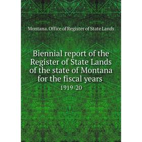Книга Biennial report of the Register of State Lands of the state of Montana for the fiscal years 1919-20
Книга Biennial report of the Register of State Lands of the state of Montana for the fiscal years 1919-20