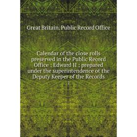Книга Calendar of the close rolls preserved in the Public Record Office: Edward II; prepared under the superintendence ot the Deputy Keeper of the Rec
Книга Calendar of the close rolls preserved in the Public Record Office: Edward II; prepared under the superintendence ot the Deputy Keeper of the Rec