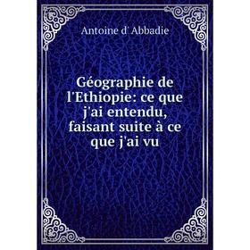 Книга Géographie de l'Ethiopie: ce que j'ai entendu, faisant suite à ce que j'ai vu
Книга Géographie de l'Ethiopie: ce que j'ai entendu, faisant suite à ce que j'ai vu