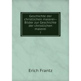 Книга Geschichte der christlichen malerei--Bilder zur Geschichte der christlichen malerei 2
Книга Geschichte der christlichen malerei--Bilder zur Geschichte der christlichen malerei 2