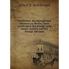 Книга Geschichte des Königlichen theaters zu Berlin. Nach archivalien des Königl. geh. staats-archivs und des Königl. theaters 1
Книга Geschichte des Königlichen theaters zu Berlin. Nach archivalien des Königl. geh. staats-archivs und des Königl. theaters 1