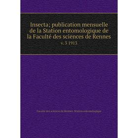 Книга Insecta; publication mensuelle de la Station entomologique de la Faculté des sciences de Rennes v. 3 1913
Книга Insecta; publication mensuelle de la Station entomologique de la Faculté des sciences de Rennes v. 3 1913