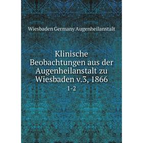 Книга Klinische Beobachtungen aus der Augenheilanstalt zu Wiesbaden v.3, 1866 1-2
Книга Klinische Beobachtungen aus der Augenheilanstalt zu Wiesbaden v.3, 1866 1-2