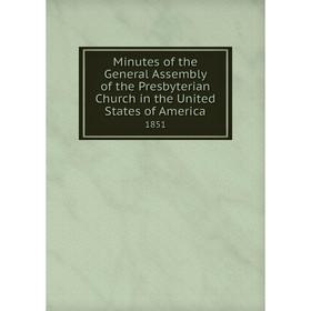 Книга Minutes of the General Assembly of the Presbyterian Church in the United States of America 1851
Книга Minutes of the General Assembly of the Presbyterian Church in the United States of America 1851