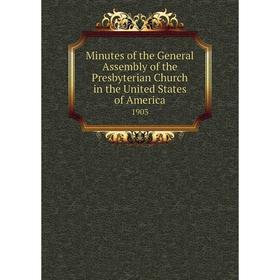 Книга Minutes of the General Assembly of the Presbyterian Church in the United States of America 1903
Книга Minutes of the General Assembly of the Presbyterian Church in the United States of America 1903