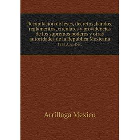 Книга Recopilacion de leyes, decretos, bandos, reglamentos, circulares y providencias de los supremos poderes y otras autoridades de la Republica Mexi
Книга Recopilacion de leyes, decretos, bandos, reglamentos, circulares y providencias de los supremos poderes y otras autoridades de la Republica Mexi