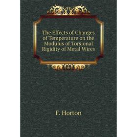 Книга The Effects of Changes of Temperature on the Modulus of Torsional Rigidity of Metal Wires
Книга The Effects of Changes of Temperature on the Modulus of Torsional Rigidity of Metal Wires