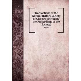 Книга Transactions of the Natural History Society of Glasgow (including the Proceedings of the Society) Vol 6
Книга Transactions of the Natural History Society of Glasgow (including the Proceedings of the Society) Vol 6