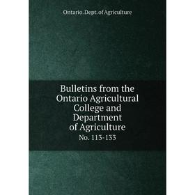Книга Bulletins from the Ontario Agricultural College and Department of Agriculture No. 113-133
Книга Bulletins from the Ontario Agricultural College and Department of Agriculture No. 113-133