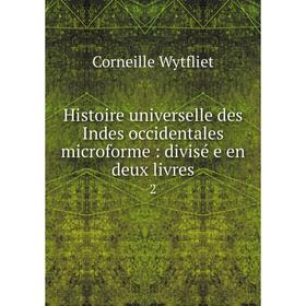 Книга Histoire universelle des Indes occidentales microforme: divisé e en deux livres 2
Книга Histoire universelle des Indes occidentales microforme: divisé e en deux livres 2