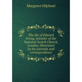 Книга The life of Edward Irving, minister of the National Scotch Church, London, illustrated by his journals and correspondence
Книга The life of Edward Irving, minister of the National Scotch Church, London, illustrated by his journals and correspondence
