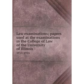 Книга Law examinations; papers used at the examinations in the College of Law of the University of Illinois 1913-1916
Книга Law examinations; papers used at the examinations in the College of Law of the University of Illinois 1913-1916