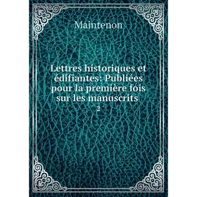 Книга Lettres historiques et édifiantes: Publiées pour la première fois sur les manuscrits. 2
Книга Lettres historiques et édifiantes: Publiées pour la première fois sur les manuscrits. 2