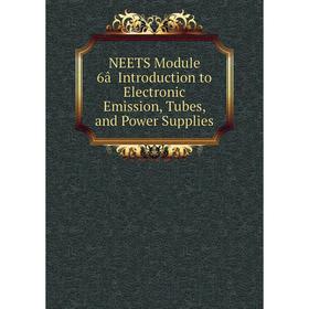 Книга NEETS Module 6âIntroduction to Electronic Emission, Tubes, and Power Supplies
Книга NEETS Module 6âIntroduction to Electronic Emission, Tubes, and Power Supplies