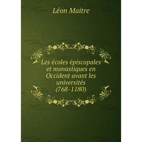 Книга Les écoles épiscopales et monastiques en Occident avant les universités (768-1180)
Книга Les écoles épiscopales et monastiques en Occident avant les universités (768-1180)