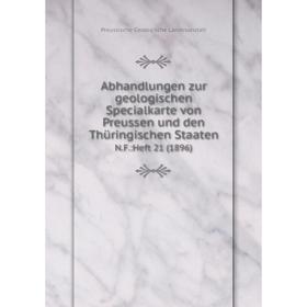 Книга Abhandlungen zur geologischen Specialkarte von Preussen und den Thüringischen Staaten N.F.:Heft 21 (1896)
Книга Abhandlungen zur geologischen Specialkarte von Preussen und den Thüringischen Staaten N.F.:Heft 21 (1896)