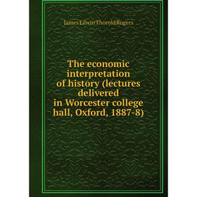 Книга The economic interpretation of history (lectures delivered in Worcester college hall, Oxford, 1887-8)
Книга The economic interpretation of history (lectures delivered in Worcester college hall, Oxford, 1887-8)