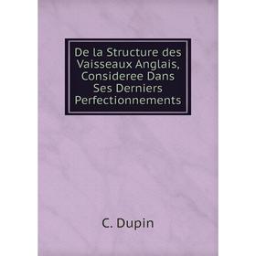 Книга De la Structure des Vaisseaux Anglais, Consideree Dans Ses Derniers Perfectionnements
Книга De la Structure des Vaisseaux Anglais, Consideree Dans Ses Derniers Perfectionnements