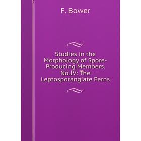 Книга Studies in the Morphology of Spore-Producing Members. No.IV: The Leptosporangiate Ferns
Книга Studies in the Morphology of Spore-Producing Members. No.IV: The Leptosporangiate Ferns