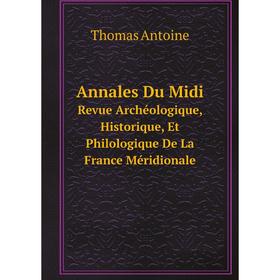 Книга Annales Du Midi: Revue Archéologique, Historique, Et Philologique De La France Méridionale, Volume 14 (French Edition)
Книга Annales Du Midi: Revue Archéologique, Historique, Et Philologique De La France Méridionale, Volume 14 (French Edition)