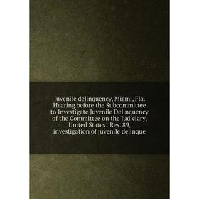 Книга Juvenile delinquency, Miami, Fla. Hearing before the Subcommittee to Investigate Juvenile Delinquency of the Committee on the Judiciary, United
Книга Juvenile delinquency, Miami, Fla. Hearing before the Subcommittee to Investigate Juvenile Delinquency of the Committee on the Judiciary, United