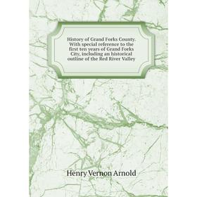 Книга History of Grand Forks County. With special reference to the first ten years of Grand Forks City, including an historical outline of the Red Riv
Книга History of Grand Forks County. With special reference to the first ten years of Grand Forks City, including an historical outline of the Red Riv