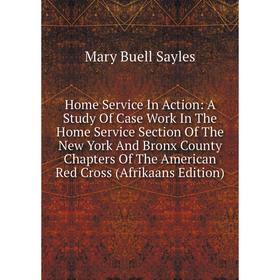 Книга Home Service In Action: A Study Of Case Work In The Home Service Section Of The New York And Bronx County Chapters Of The American Red Cross
Книга Home Service In Action: A Study Of Case Work In The Home Service Section Of The New York And Bronx County Chapters Of The American Red Cross