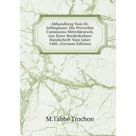 Книга Abhandlung Vom Dr. Jellinghaus: Die Proverbia Cummunia Mitteldeutsch, Aus Einer Bordesholmer Handschrift Vom Jahre 1486. (German Edition)
Книга Abhandlung Vom Dr. Jellinghaus: Die Proverbia Cummunia Mitteldeutsch, Aus Einer Bordesholmer Handschrift Vom Jahre 1486. (German Edition)