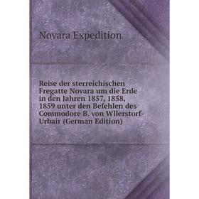 Книга Reise der sterreichischen Fregatte Novara um die Erde in den Jahren 1857, 1858, 1859 unter den Befehlen des Commodore B. von Wllerstorf-Urbair
Книга Reise der sterreichischen Fregatte Novara um die Erde in den Jahren 1857, 1858, 1859 unter den Befehlen des Commodore B. von Wllerstorf-Urbair