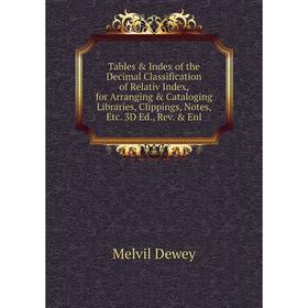 Книга Tables Index of the Decimal Classification of Relativ Index, for Arranging Cataloging Libraries, Clippings, Notes, Etc. 3D Ed., Rev. Enl
Книга Tables Index of the Decimal Classification of Relativ Index, for Arranging Cataloging Libraries, Clippings, Notes, Etc. 3D Ed., Rev. Enl