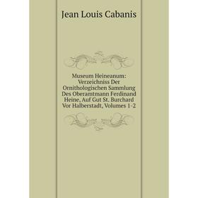 Книга Museum Heineanum: Verzeichniss Der Ornithologischen Sammlung Des Oberamtmann Ferdinand Heine, Auf Gut St Burchard Vor Halberstadt, Volumes 1-2
Книга Museum Heineanum: Verzeichniss Der Ornithologischen Sammlung Des Oberamtmann Ferdinand Heine, Auf Gut St Burchard Vor Halberstadt, Volumes 1-2