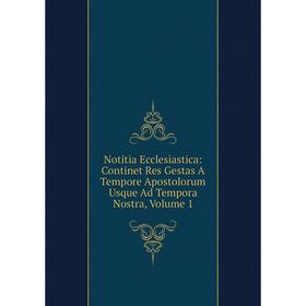 Книга Notitia Ecclesiastica: Continet Res Gestas A Tempore Apostolorum Usque Ad Tempora Nostra, Volume 1
Книга Notitia Ecclesiastica: Continet Res Gestas A Tempore Apostolorum Usque Ad Tempora Nostra, Volume 1