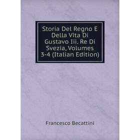 Книга Storia Del Regno E Della Vita Di Gustavo Iii. Re Di Svezia, Volumes 3-4 (Italian Edition)
Книга Storia Del Regno E Della Vita Di Gustavo Iii. Re Di Svezia, Volumes 3-4 (Italian Edition)