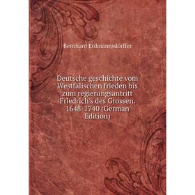 Книга Deutsche geschichte vom Westfälischen frieden bis zum regierungsantritt Friedrich's des Grossen. 1648-1740 (German Edition)
Книга Deutsche geschichte vom Westfälischen frieden bis zum regierungsantritt Friedrich's des Grossen. 1648-1740 (German Edition)