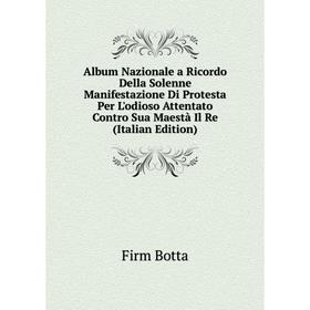 Книга Album Nazionale a Ricordo Della Solenne Manifestazione Di Protesta Per L'odioso Attentato Contro Sua Maestà Il Re (Italian Edition)
Книга Album Nazionale a Ricordo Della Solenne Manifestazione Di Protesta Per L'odioso Attentato Contro Sua Maestà Il Re (Italian Edition)