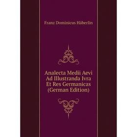 Книга Analecta Medii Aevi Ad Illustranda Ivra Et Res Germanicas (German Edition)
Книга Analecta Medii Aevi Ad Illustranda Ivra Et Res Germanicas (German Edition)