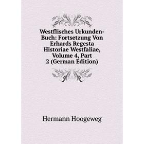 Книга Westflisches Urkunden-Buch: Fortsetzung Von Erhards Regesta Historiae Westfaliae, Volume 4, Part 2 (German Edition)
Книга Westflisches Urkunden-Buch: Fortsetzung Von Erhards Regesta Historiae Westfaliae, Volume 4, Part 2 (German Edition)