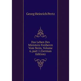 Книга Das Leben Des Ministers Freiherrn Vom Stein, Volume 6, part 1 (German Edition)
Книга Das Leben Des Ministers Freiherrn Vom Stein, Volume 6, part 1 (German Edition)