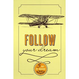 

Follow Your Dream. 5 лет из жизни мечтателя (универсальный)