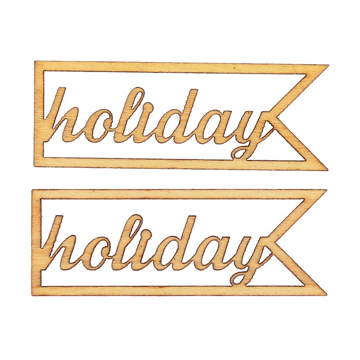 Вырубка для скрапбукинга из дерева "Holiday" набор 2шт, 5х1,7см