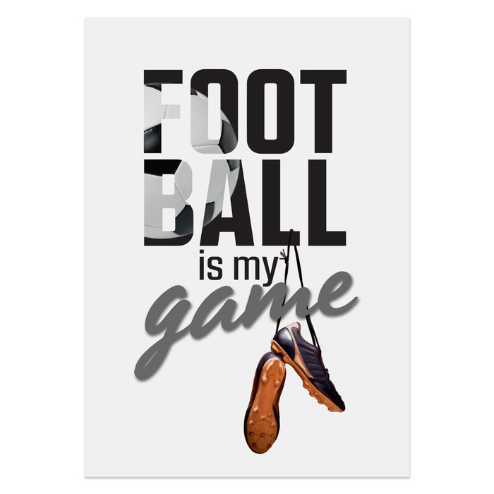 Постер «Моя игра», футбол, 21 х 29 см