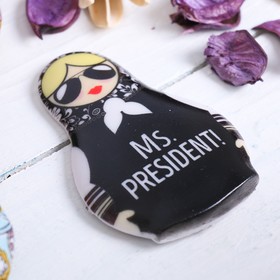 

Магнит в форме матрёшки Ms. President