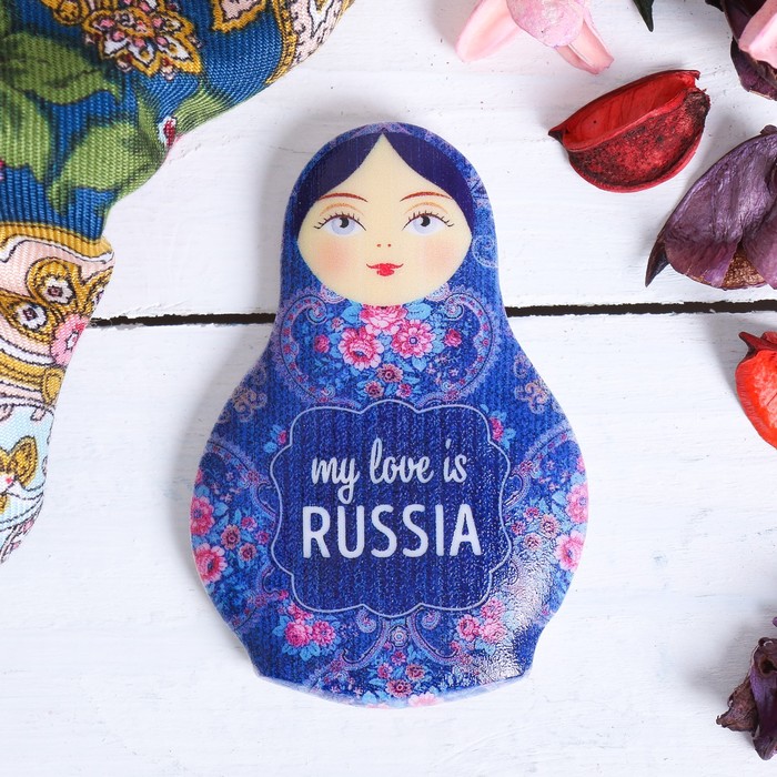 Магнит в форме матрешки "My love is Russia"